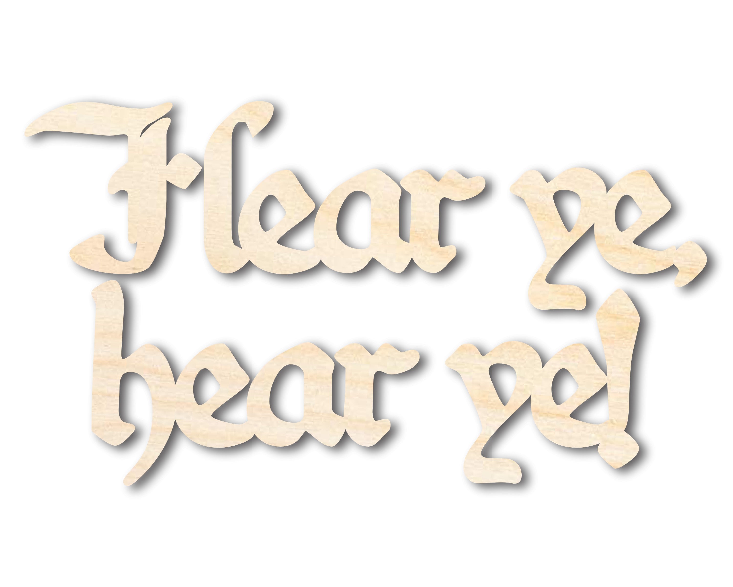 Unfinished Wood Hear ye, hear ye! Shape - Craft - up to 46"