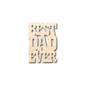 Best Dad Ever Unfinished Wood Cutout DIY handmade Craft